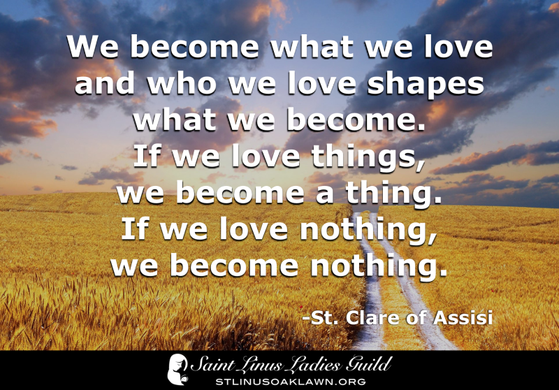 We become what we love and who we love shapes what we become.