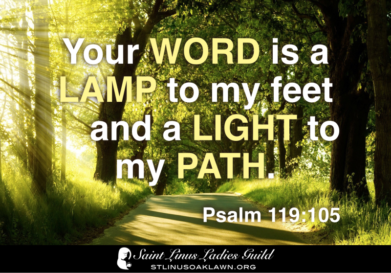 your word is a lamp to my feet and a light to my path